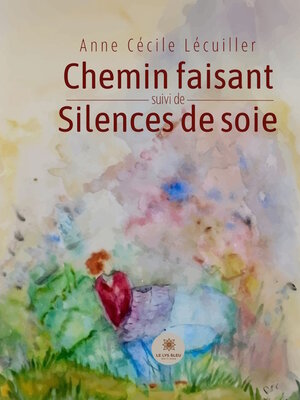 cover image of Chemin faisant suivi de Silences de soie